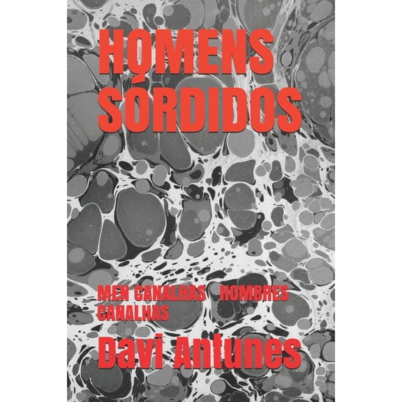 HOMENS SRDIDOS: MEN CANALHAS HOMBRES CANALHAS Portuguese Edition Paperback 1692491369 9781692491369 Davi Antunes, Google Tradutor ferramenta, revis
