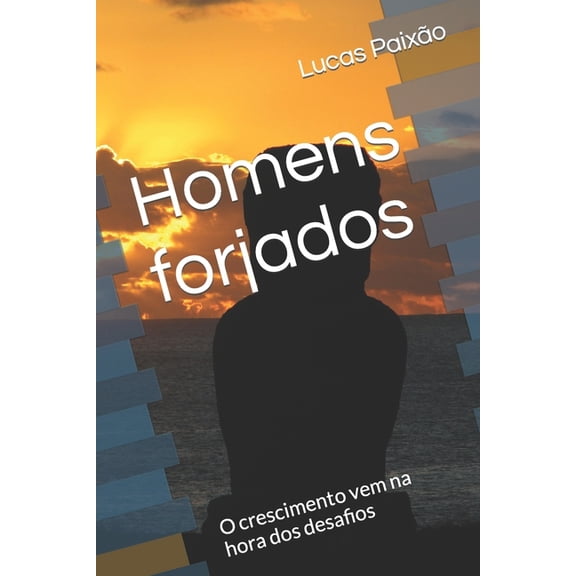 Homens forjados: O crescimento vem na hora dos desafios (Paperback)