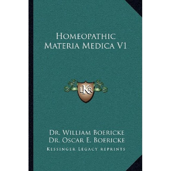 Homeopathic Materia Medica V1 Paperback 1162628804 9781162628806 Dr. William Boericke