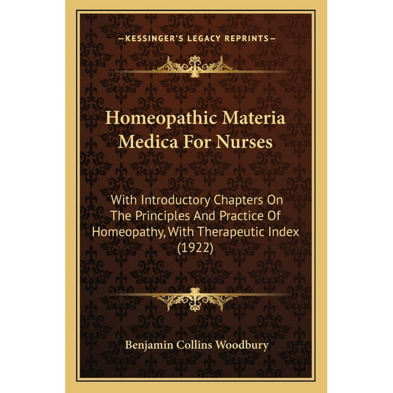 Homeopathic Materia Medica for Nurses : With Introductory Chapters on the Principles and Practice of Homeopathy, with Therapeutic Index (1922)