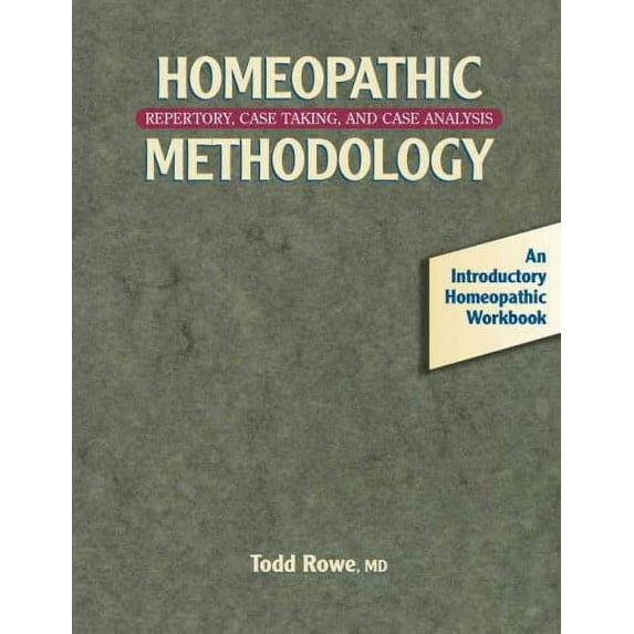 Homeopathic Methodology : Repertory, Case Taking, and Case Analysis (Paperback)
