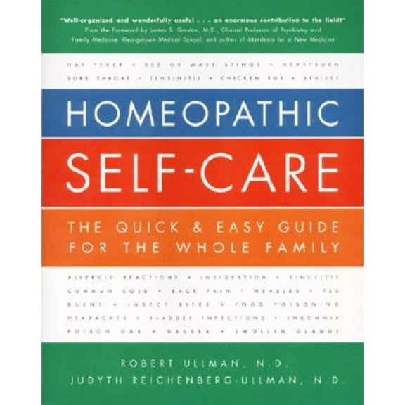 Pre-Owned Homeopathic Self-Care: The Quick & Easy Guide for the Whole Family (Paperback) by Robert Ullman, Judyth Reichenberg-Ullman