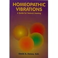 thumbnail image 1 of Pre-Owned Homeopathic Vibrations: A Guide for Natural Healing (Paperback) 1888604018 9781888604016, 1 of 1