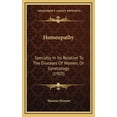 thumbnail image 1 of Homeopathy : Specially In Its Relation To The Diseases Of Women, Or Gynecology (1903) (Hardcover), 1 of 1