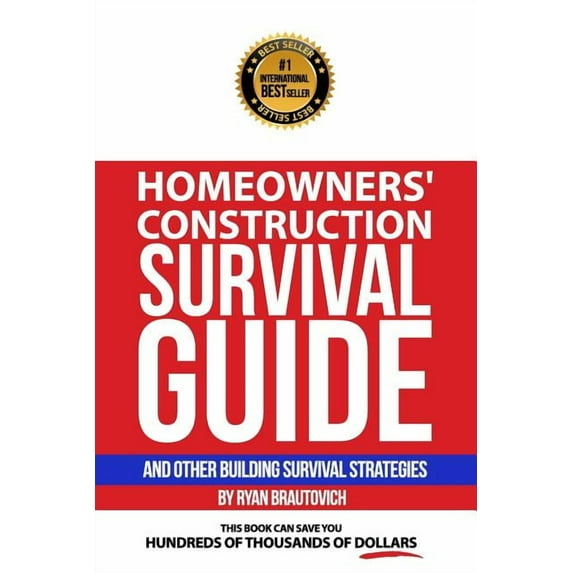 Homeowners' Construction Survival Guide: And Other Building Survival Strategies Paperback