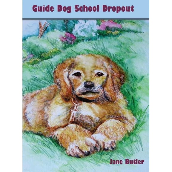 Homer Guide Dog School Dropout, Book 1, (Hardcover)