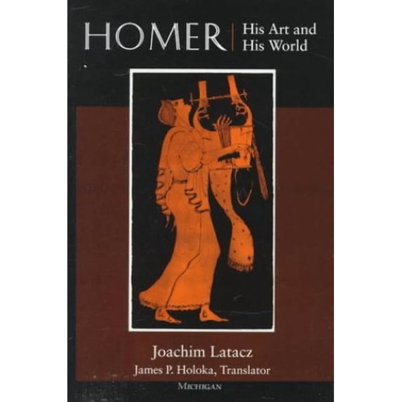 Pre-Owned Homer: His Art and His World (Paperback) 0472083538 9780472083534