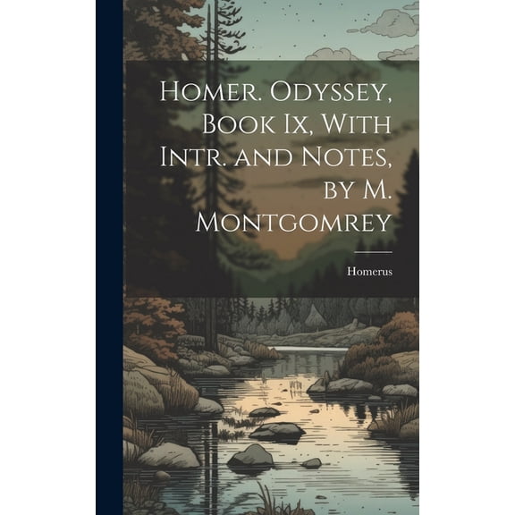 Homer. Odyssey, Book Ix, With Intr. and Notes, by M. Montgomrey, (Hardcover)