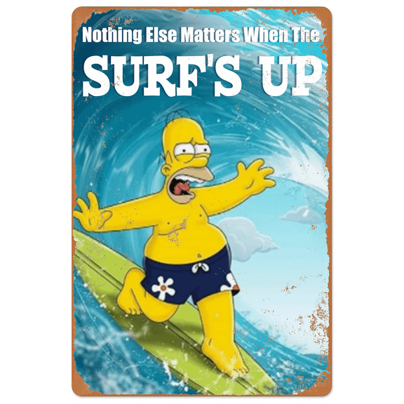 Homer Simpson Surfing Poster Metal Sign Nothing Else Matters When The Surf'S Up Wall Decor Vintage Tin Signs Retro Plaque Gift For Home Kitchen Office Club Bar Gym 12x16 Inch