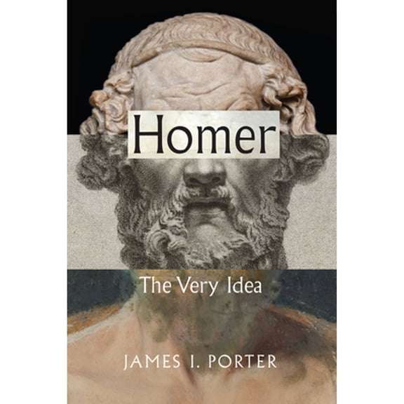 Pre-Owned Homer: The Very Idea (Paperback) by James I Porter