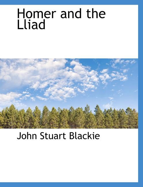 Homer and the Lliad (Paperback)