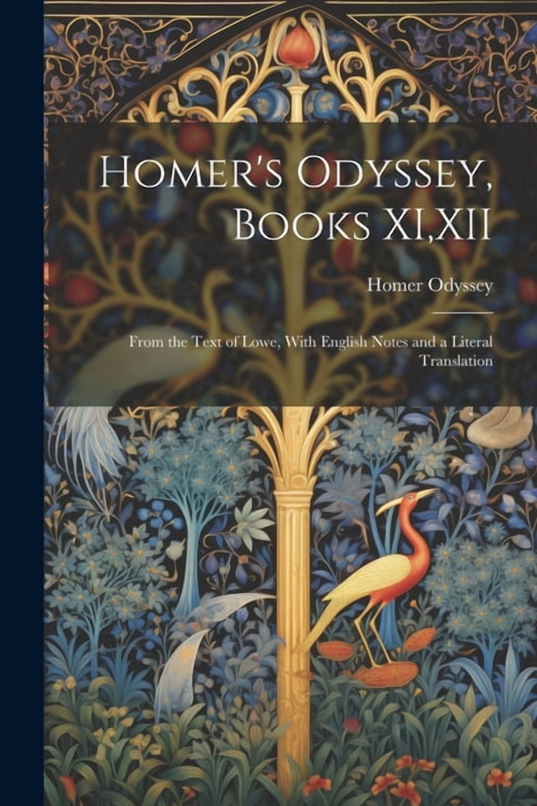 Homer's Odyssey, Books XI, XII: From the Text of Lowe, With English ...