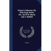 Homer's Odyssey, Ed. With Engl. Notes, Etc., by W.W. Merry and J. Riddell Hardcover