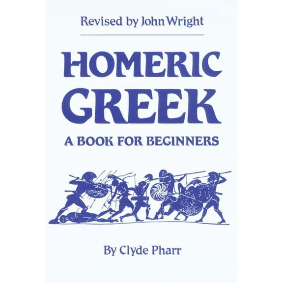 Homeric Greek : A Book for Beginners (Paperback)