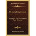 thumbnail image 1 of Homeric Synchronism : An Inquiry Into The Time And Place Of Homer (Paperback), 1 of 1