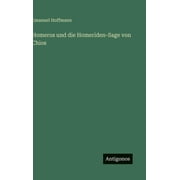 Homeros und die Homeriden-Sage von Chios, Hardcover