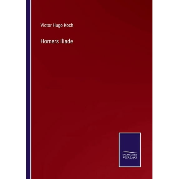 Homers Iliade (Paperback)