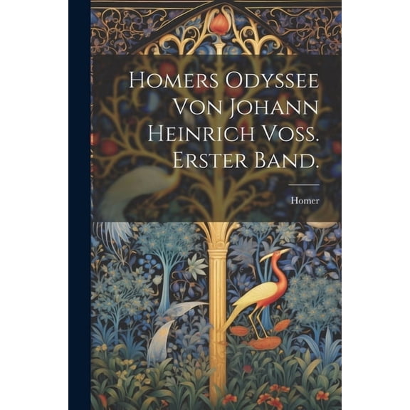 Homers Odyssee von Johann Heinrich Voss. Erster Band. (Paperback)