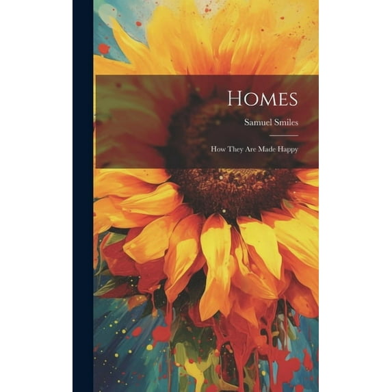 Homes : How They Are Made Happy (Hardcover)