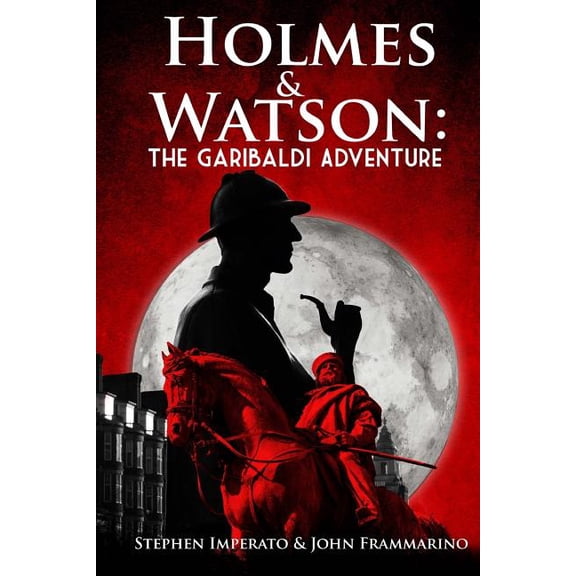 Homes & Watson: Holmes & Watson: The Garibaldi Adventure (Paperback)