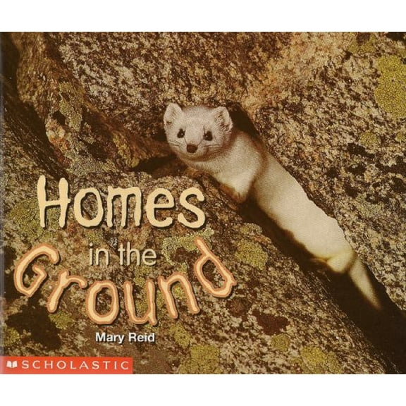Pre-Owned Homes in the Ground (Science Emergent Readers) (Paperback) 0590761684 9780590761680