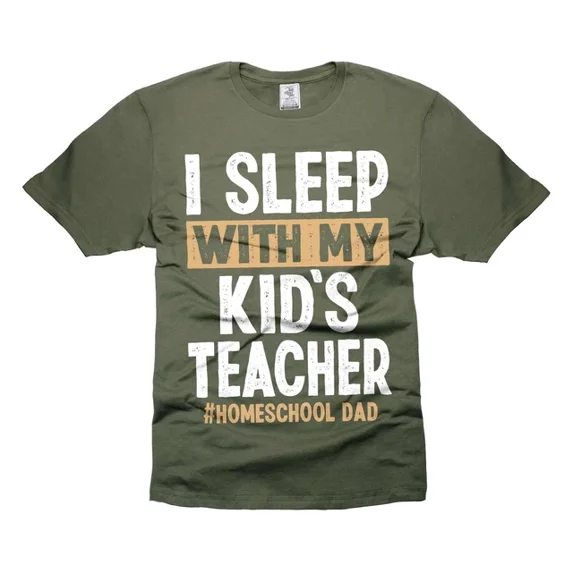 Homeschool Dad Tee Dad Funny I Sleep With My Kid'S Teacher Shirt Unisex S-5XL Hot Trending Shirt, Vintage Birthday Gift