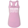 thumbnail image 1 of Homeschool Dropout Racerback Tank, 1 of 3