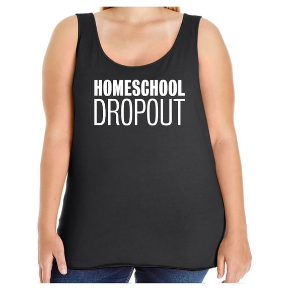 Homeschool Dropout Womens Tank Top