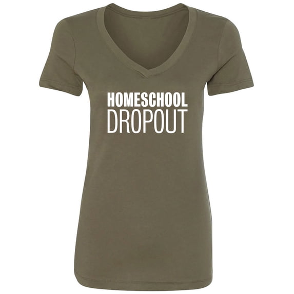 Homeschool Dropout Womens V-Neck Tee