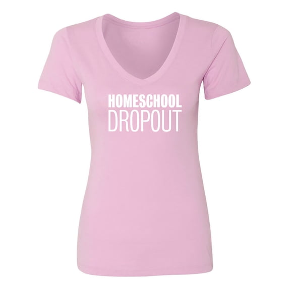 Homeschool Dropout Womens V-Neck Tee