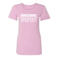 thumbnail image 1 of Homeschool Dropout Womens crewneck tee, 1 of 3