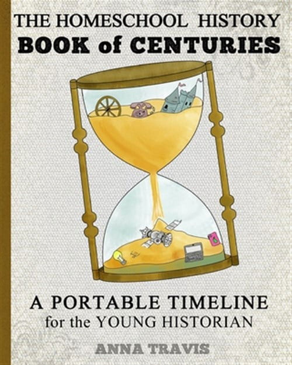 Rethink Schooling Homeschool History Book of Centuries: A Portable