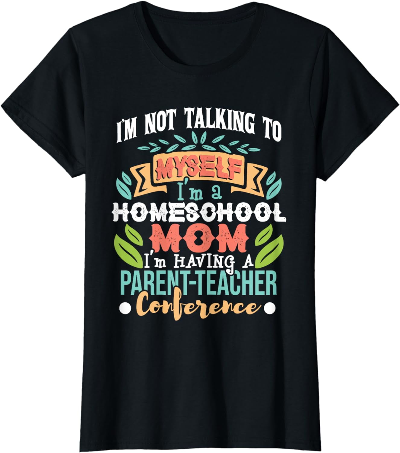 Homeschool Mom Having A Parent Teacher Conference T Shirt Walmart homeschool-mom-having-a-parent-teacher-conference-t-shirt-walmart
