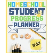 Homeschool Student Progress Planner A Resource for Students to Plan, Record & Track their Homeschool Subjects and Schoo, Paperback