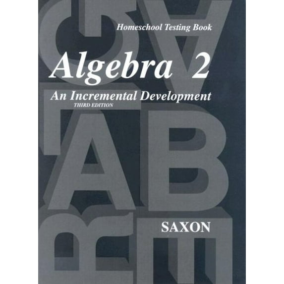 Pre-Owned Saxon Algebra 2: Homeschool Testing Book, 9781600320149, 1600320147, Paperback, 3rd edition