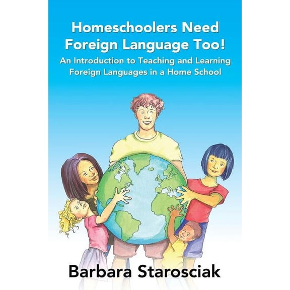 Homeschoolers need Foreign Language, too!, (Paperback)