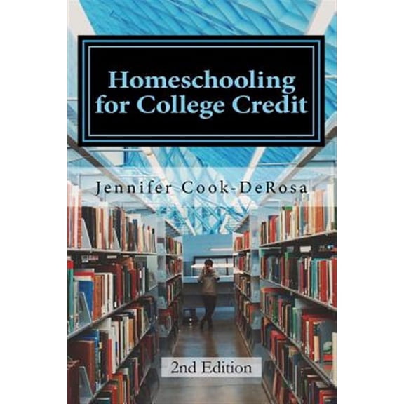 Homeschooling for College Credit: A Parent's Guide to Resourceful High School Planning