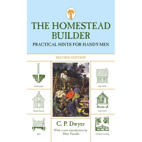 Homestead Builder : Practical Hints For Handy-Men (Edition 2) (Paperback)