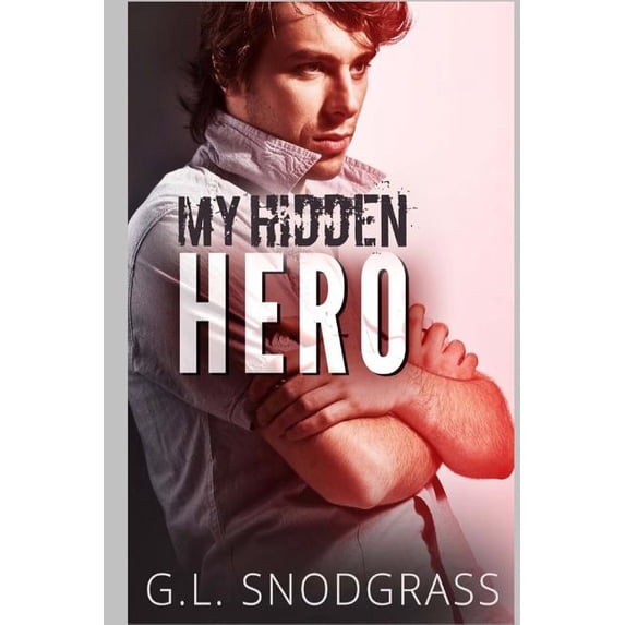 My Hidden Hero (Paperback) by G L Snodgrass
