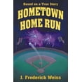 thumbnail image 1 of Hometown Home Run (Based on a True Story) (Paperback), 1 of 1