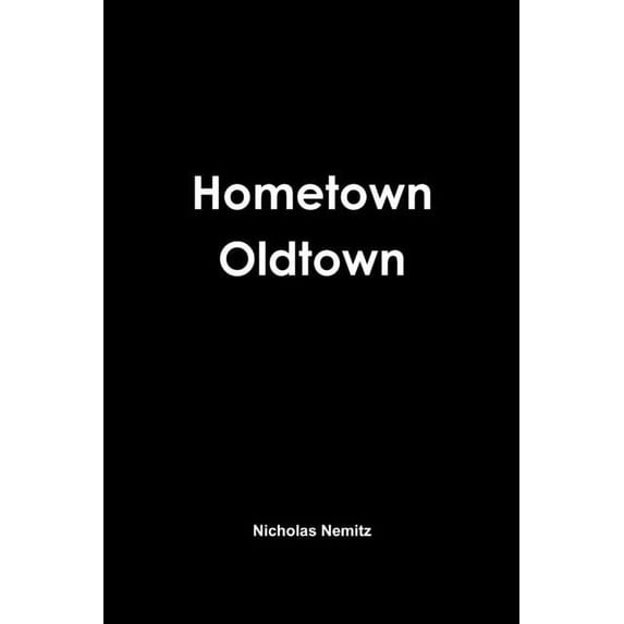 Hometown Oldtown, (Paperback)