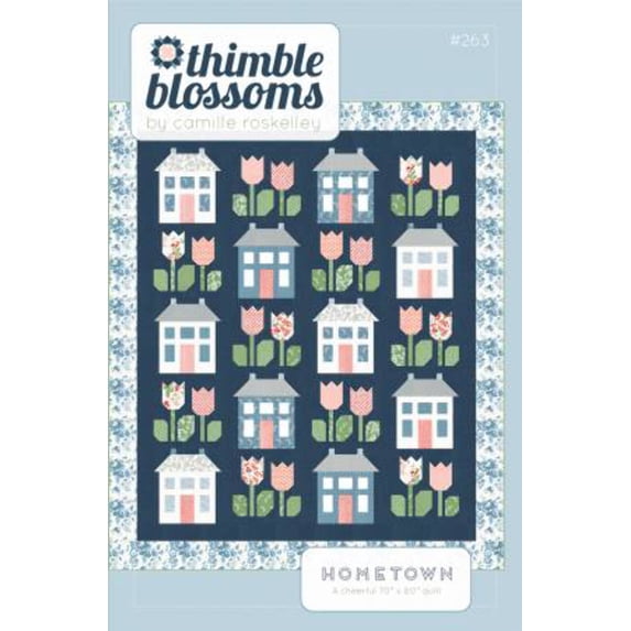 Hometown Quilt Pattern by Thimble Blossoms