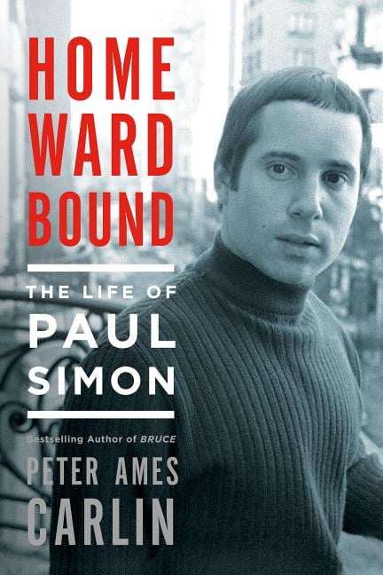 Homeward Bound : The Life of Paul Simon (Paperback)