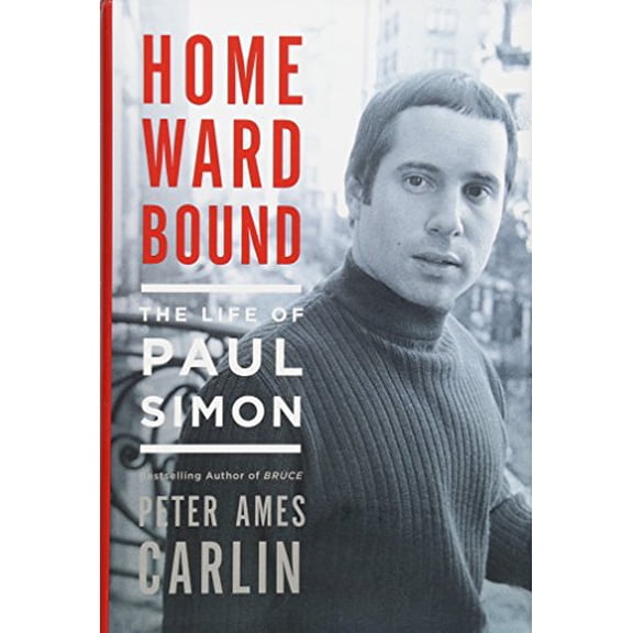 Homeward Bound: The Life of Paul Simon