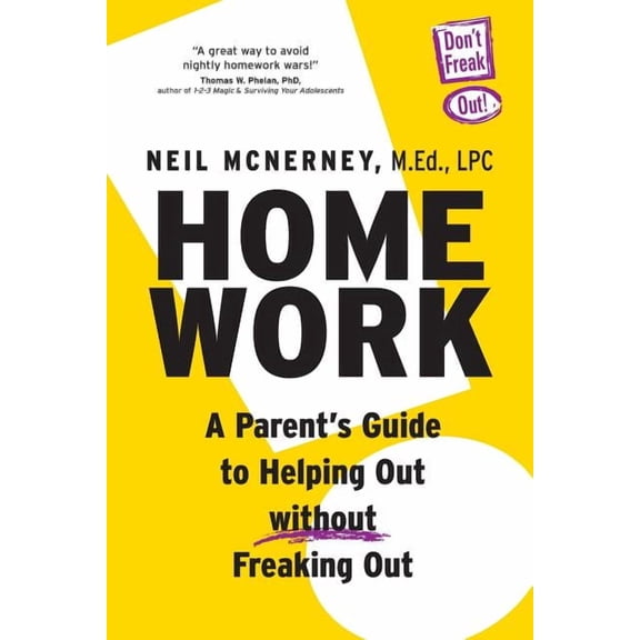 Homework - A Parent's Guide to Helping Out Without Freaking Out!, (Paperback)