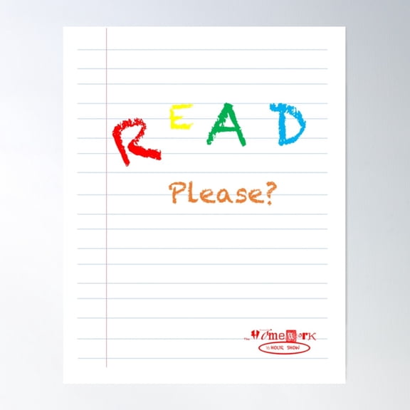 Homework Half Hour Read Please? Poster Wall Art, Modern Wall Decor For Living Room Bedroom, 8x12 UNFRAMED