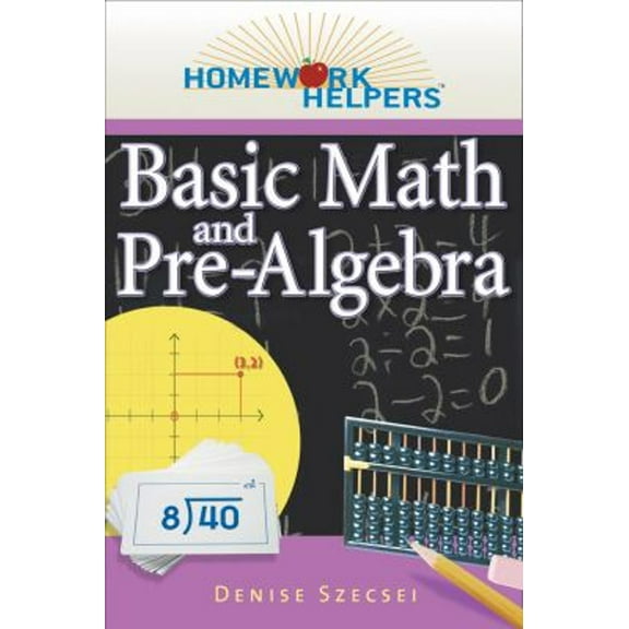 Pre-Owned Homework Helpers: Basic Math and Pre-Algebra, Revised Edition (Paperback) 1601631685 9781601631688