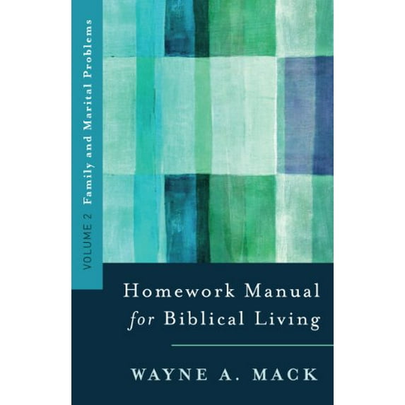 Pre-Owned Homework Manual for Biblical Living: Vol. 2, Family and Marital Problems (Paperback) 0875523579 9780875523576