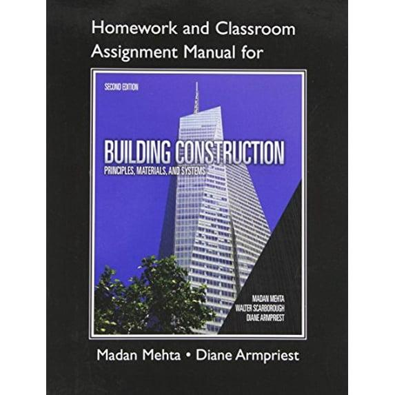 Pre-Owned Homework and Classroom Assignment Manual for Building Construction: Principles, Materials, & Systems Paperback