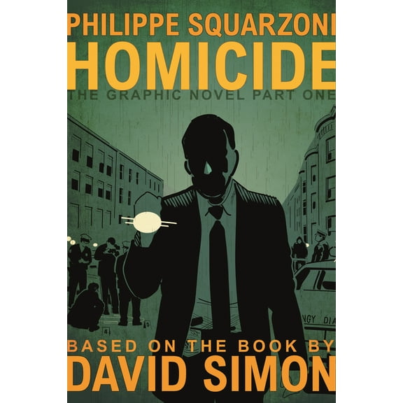 Homicide: The Graphic Novel: Homicide: The Graphic Novel, Part One (Series #1) (Hardcover)
